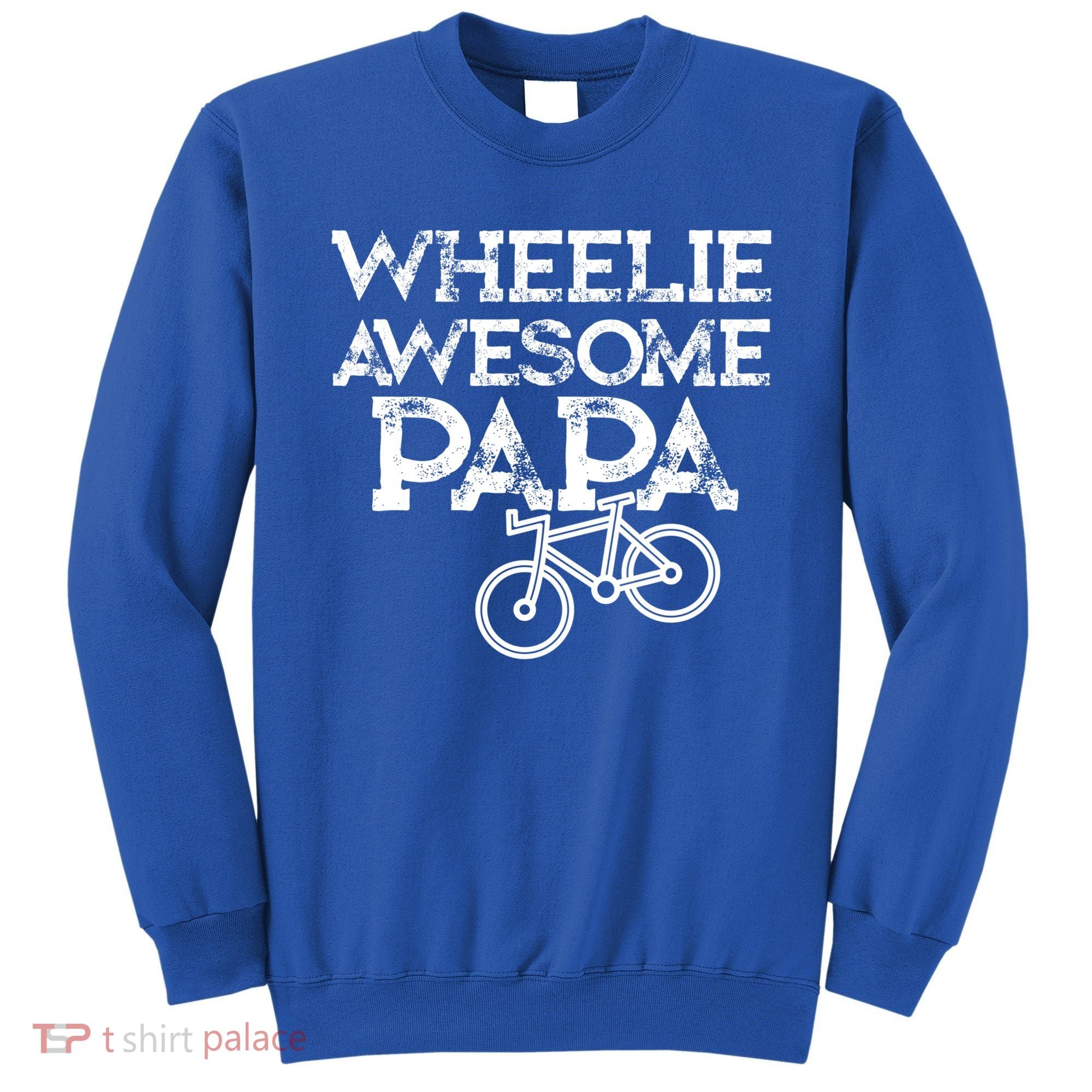 Mountain Biking Funny Gift For Grandpa Wheelie Papa Funny Great Gift Great Gift Sweatshirt