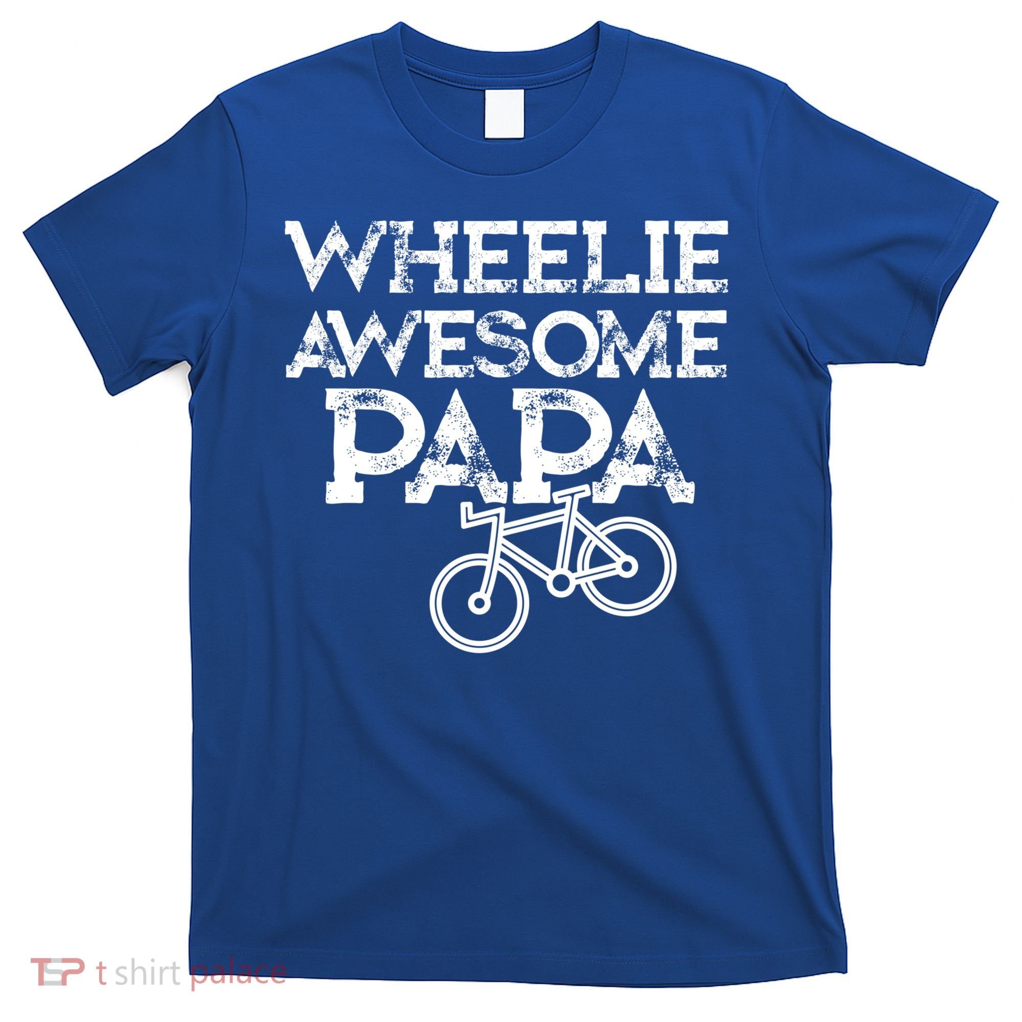 Mountain Biking Funny Gift For Grandpa Wheelie Papa Funny Great Gift Great Gift T-Shirt