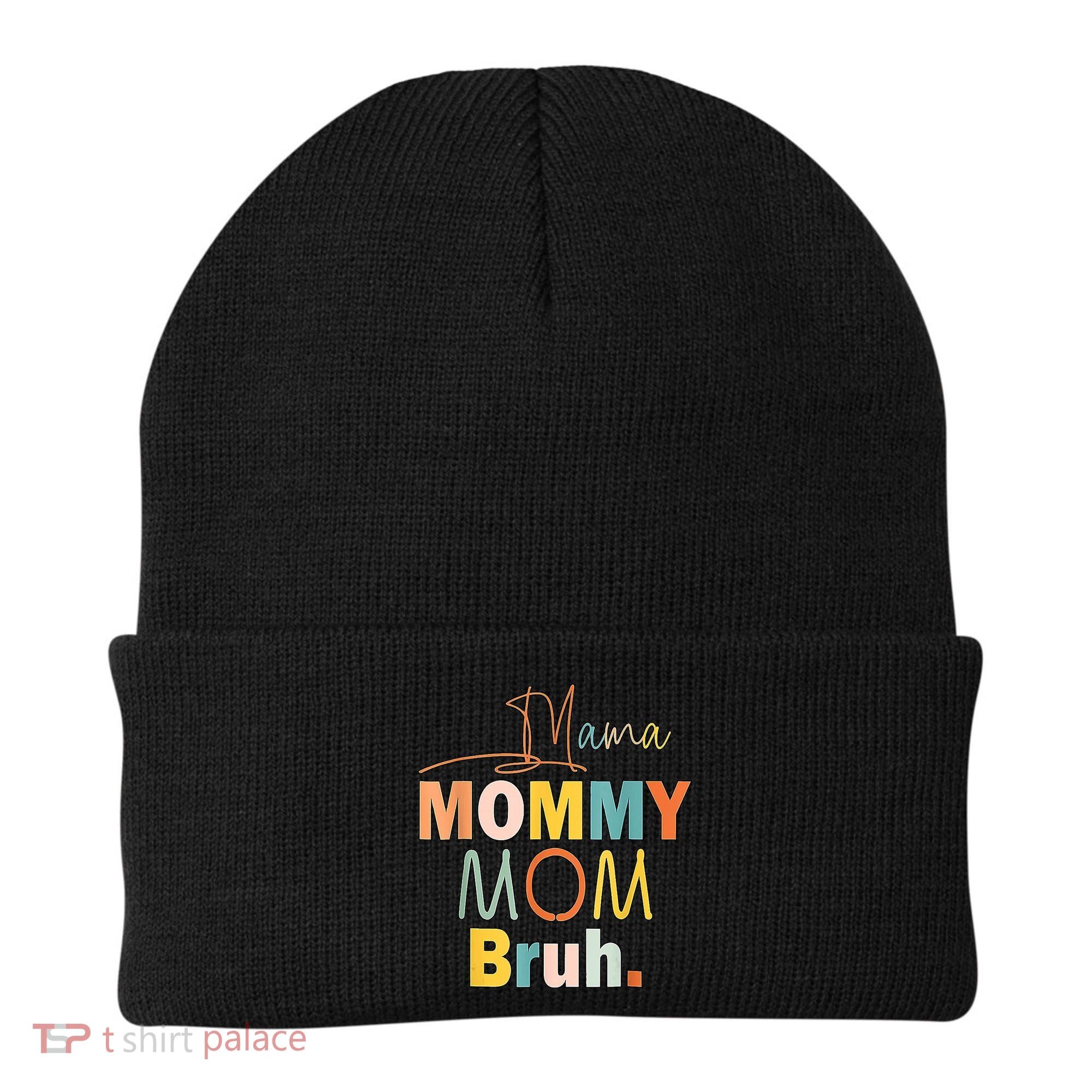 Mommy Bruh Funny Quote Gift Beanie