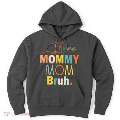 Mommy Bruh Funny Quote Gift Hoodie