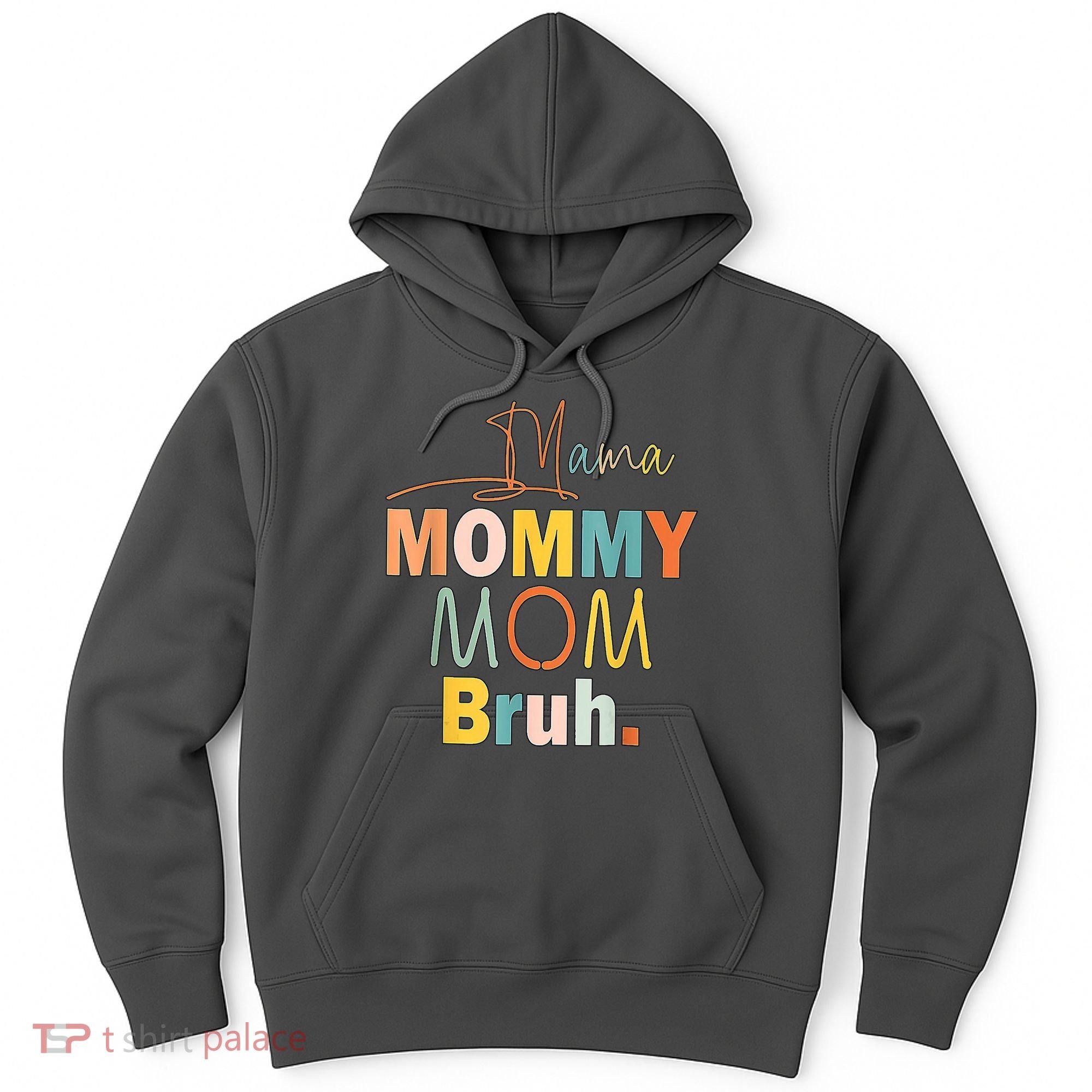 Mommy Bruh Funny Quote Gift Hoodie
