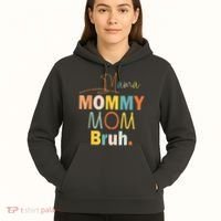 Mommy Bruh Funny Quote Gift Hoodie thumb 5
