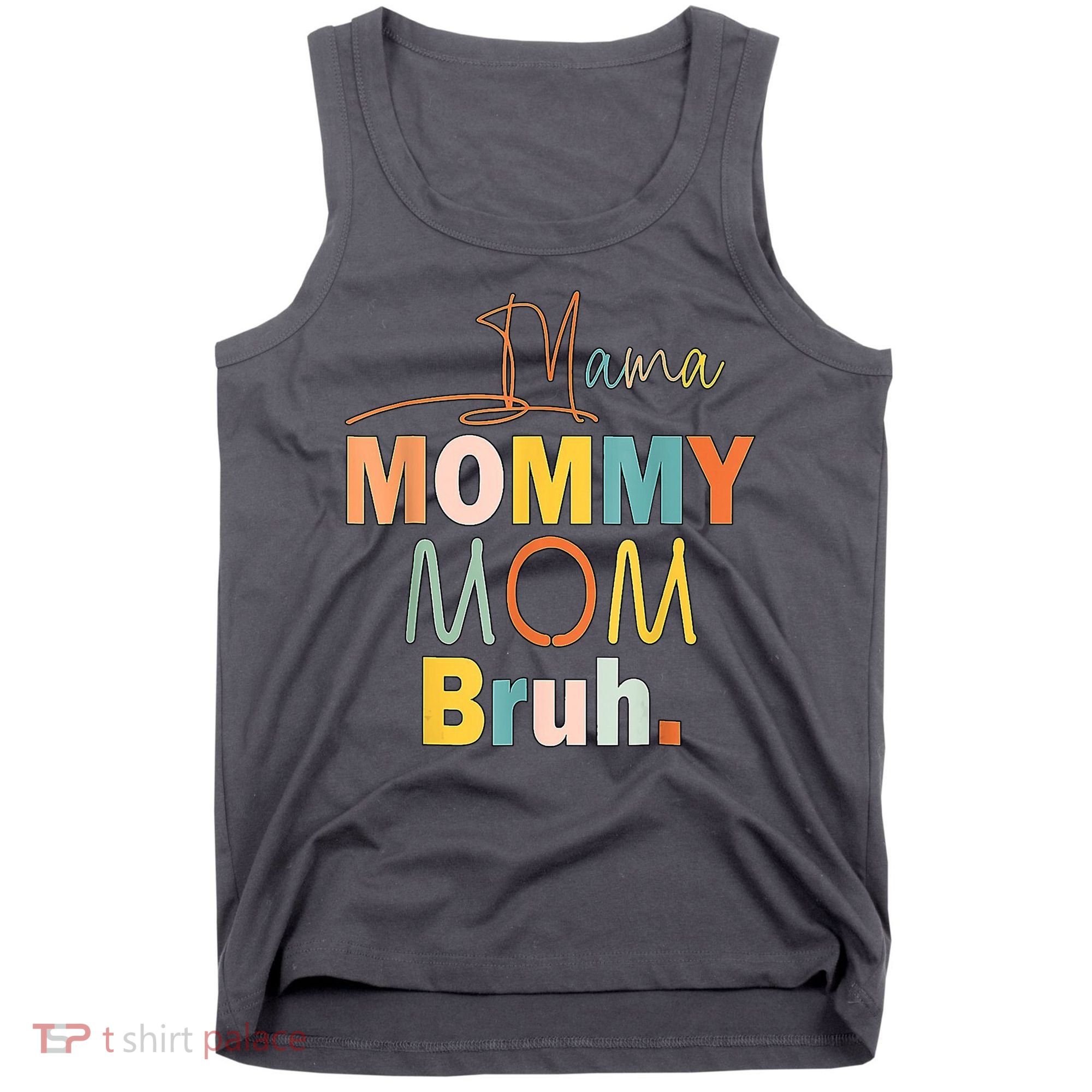 Mommy Bruh Funny Quote Gift Tank Top
