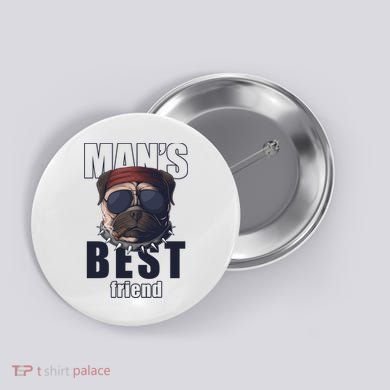 Mans Best Friend Bulldog Funny Dog Lover Button