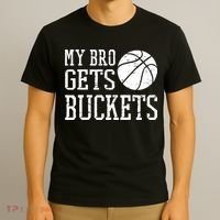 My Bro Gets Buckets Fun Brother & Sister Basketball T-Shirt thumb 3