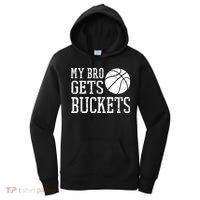 My Bro Gets Buckets Fun Brother & Sister Basketball Women's Hoodie thumb 0