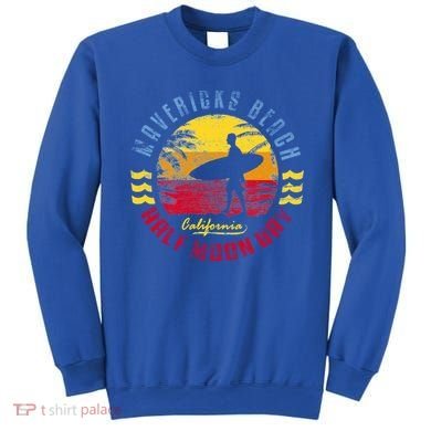 Mavericks Beach Gift Surfing Gift Sweatshirt