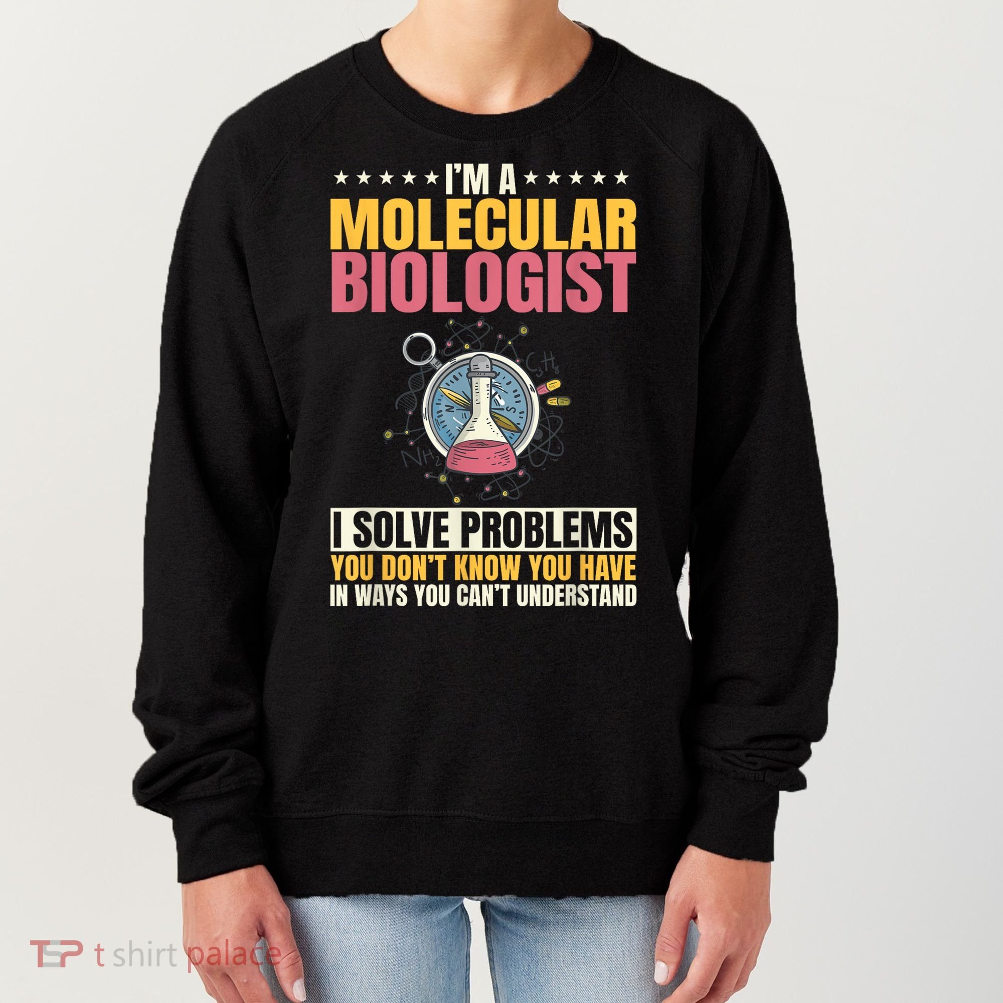 Molecular Biologist Genetic Scientist DNA Biology Science Women's Sweatshirt