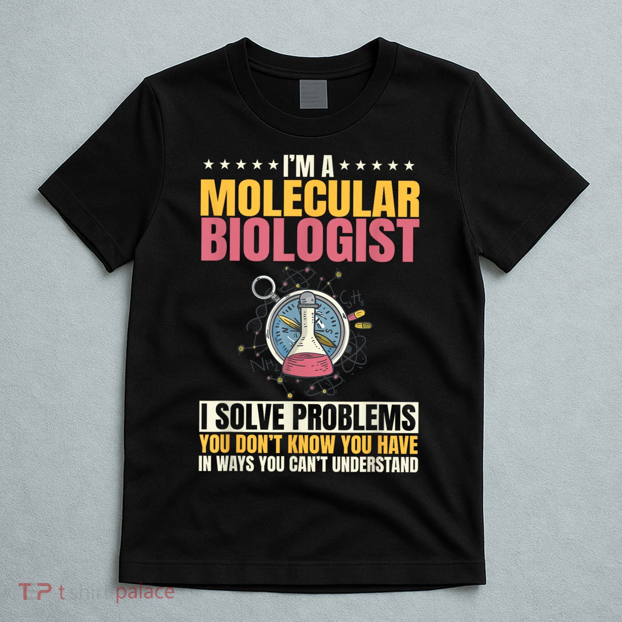 Molecular Biologist Genetic Scientist DNA Biology Science T-Shirt