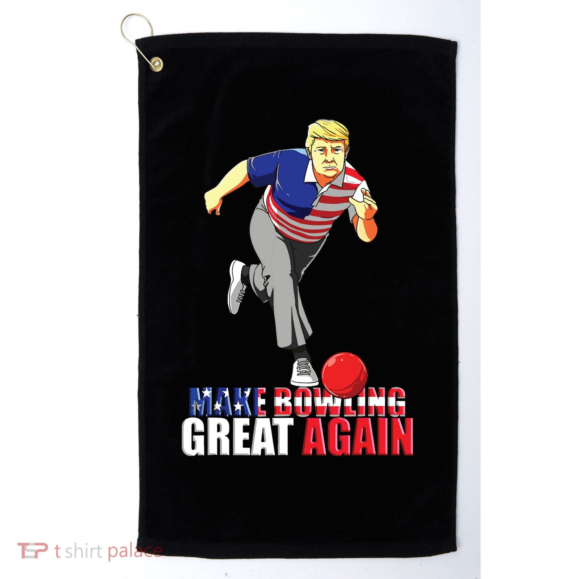 Make Bowling Great Again Funny Trump Bowling Gift Golf Towel
