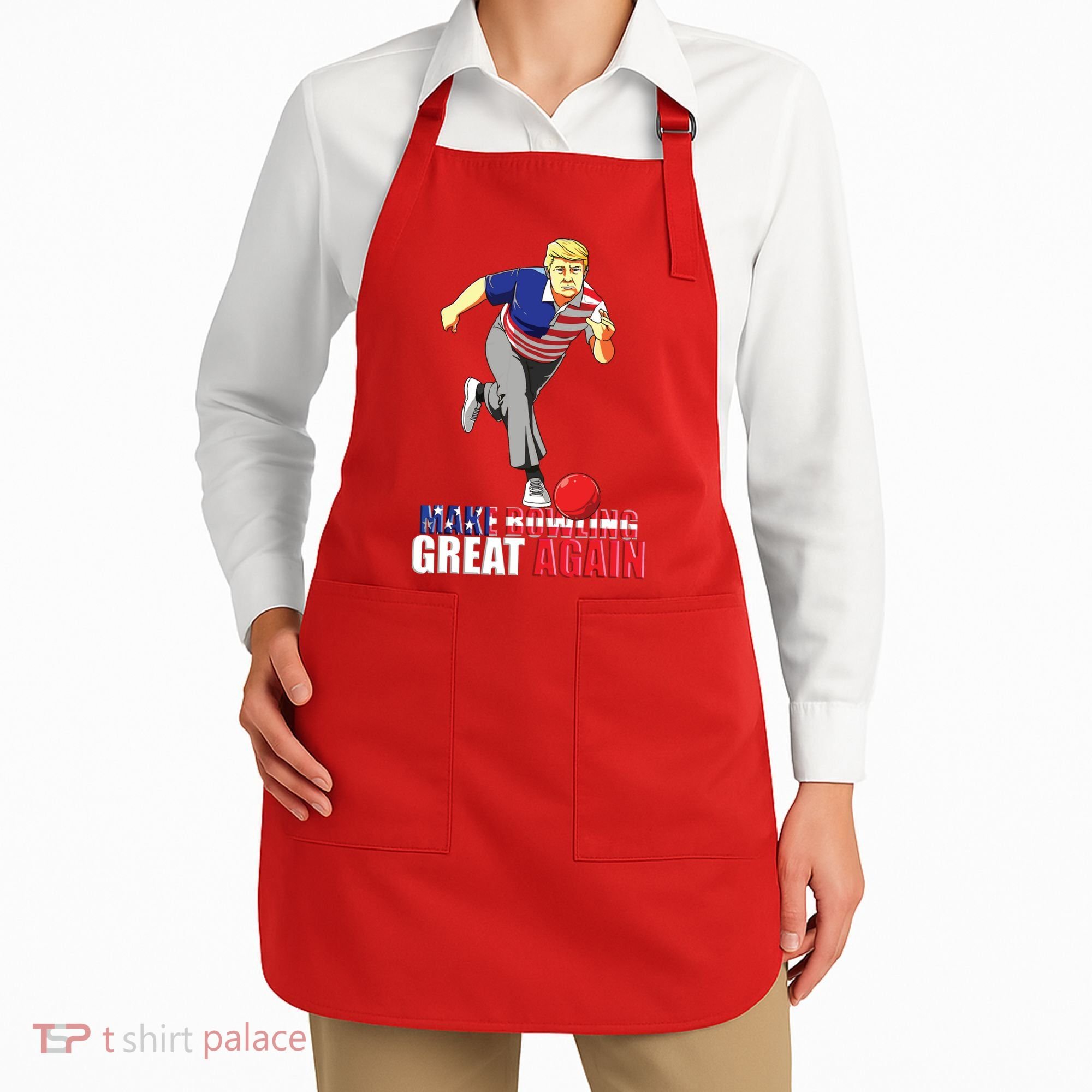 Make Bowling Great Again Funny Trump Bowling Gift Apron