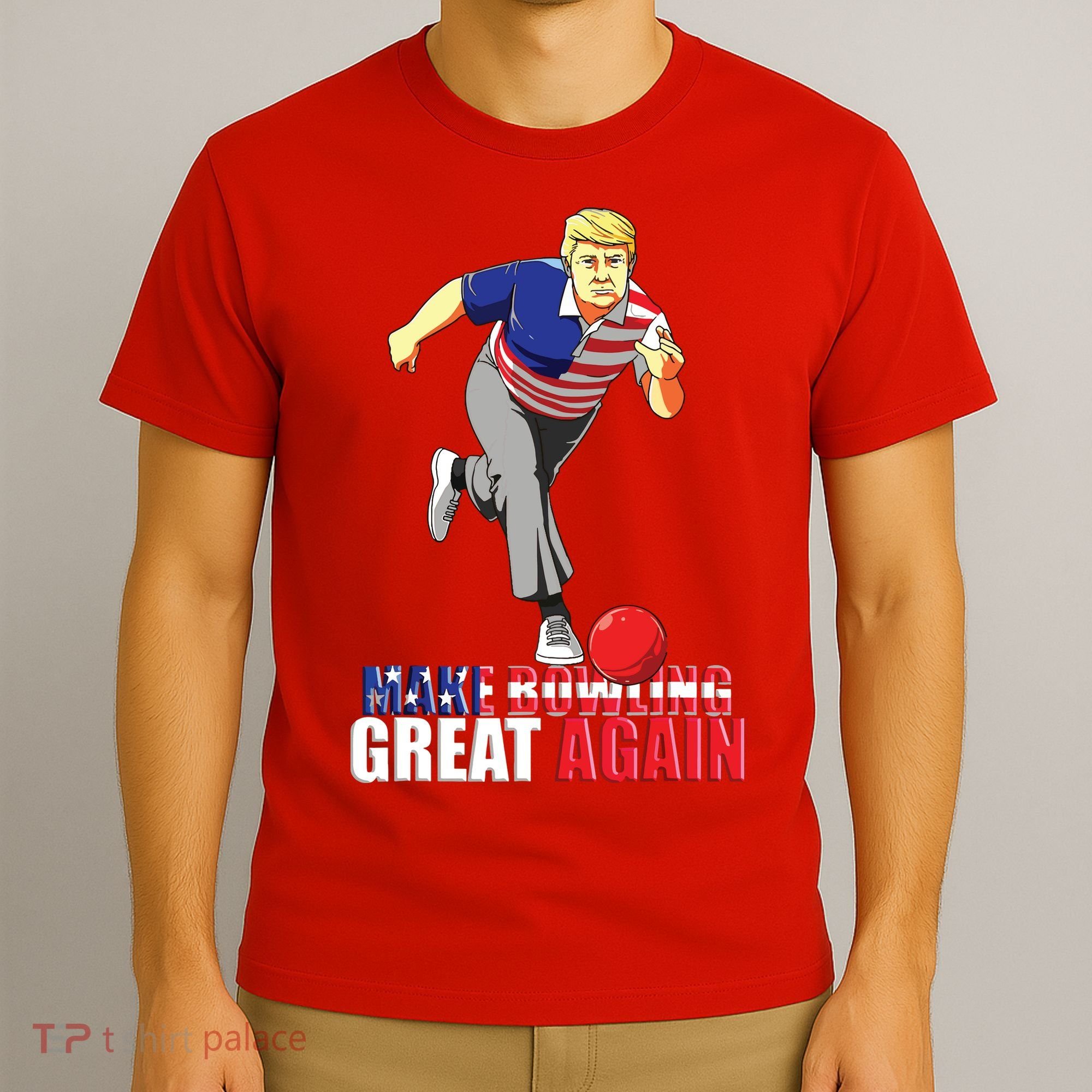 Make Bowling Great Again Funny Trump Bowling Gift T-Shirt
