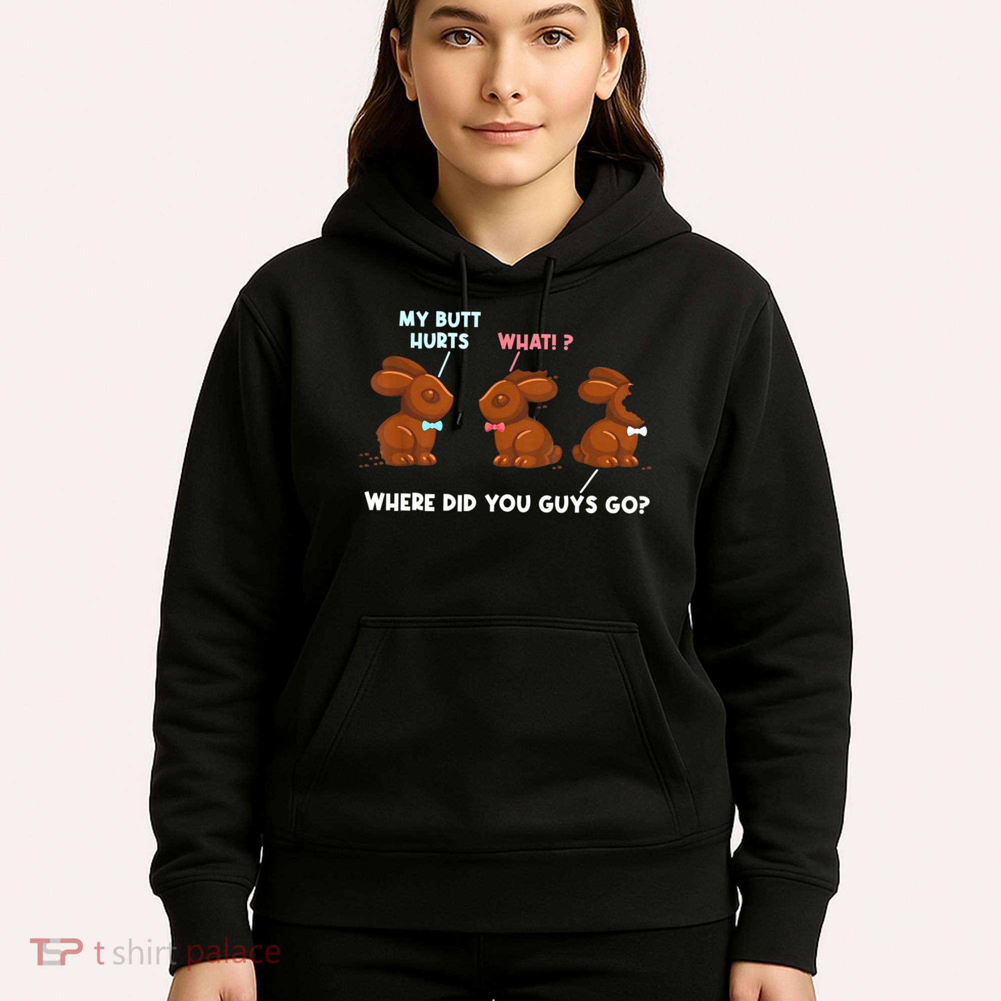 My Butt Hurts Chocolate Bunny Easter Funny Hoodie