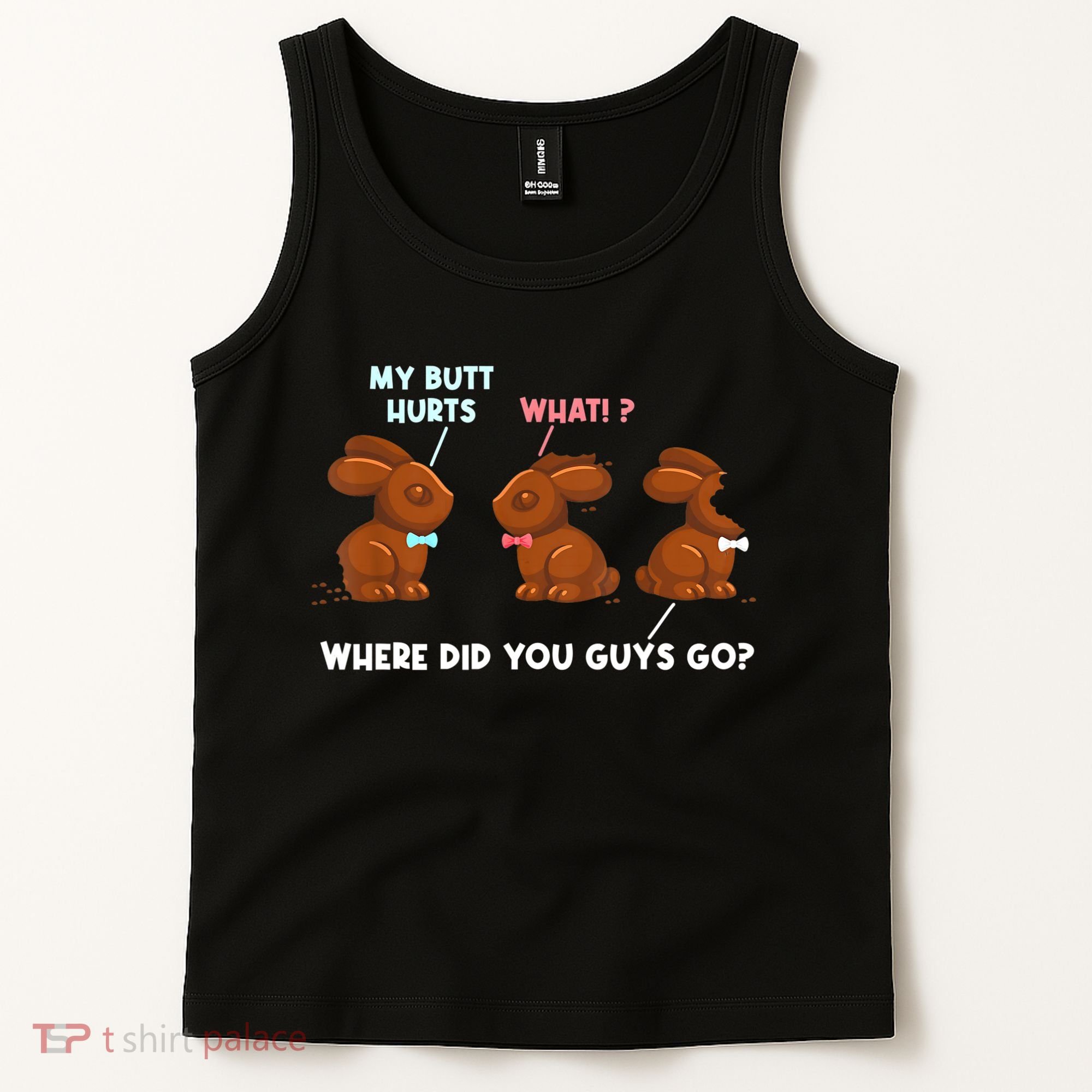 My Butt Hurts Chocolate Bunny Easter Funny Tank Top