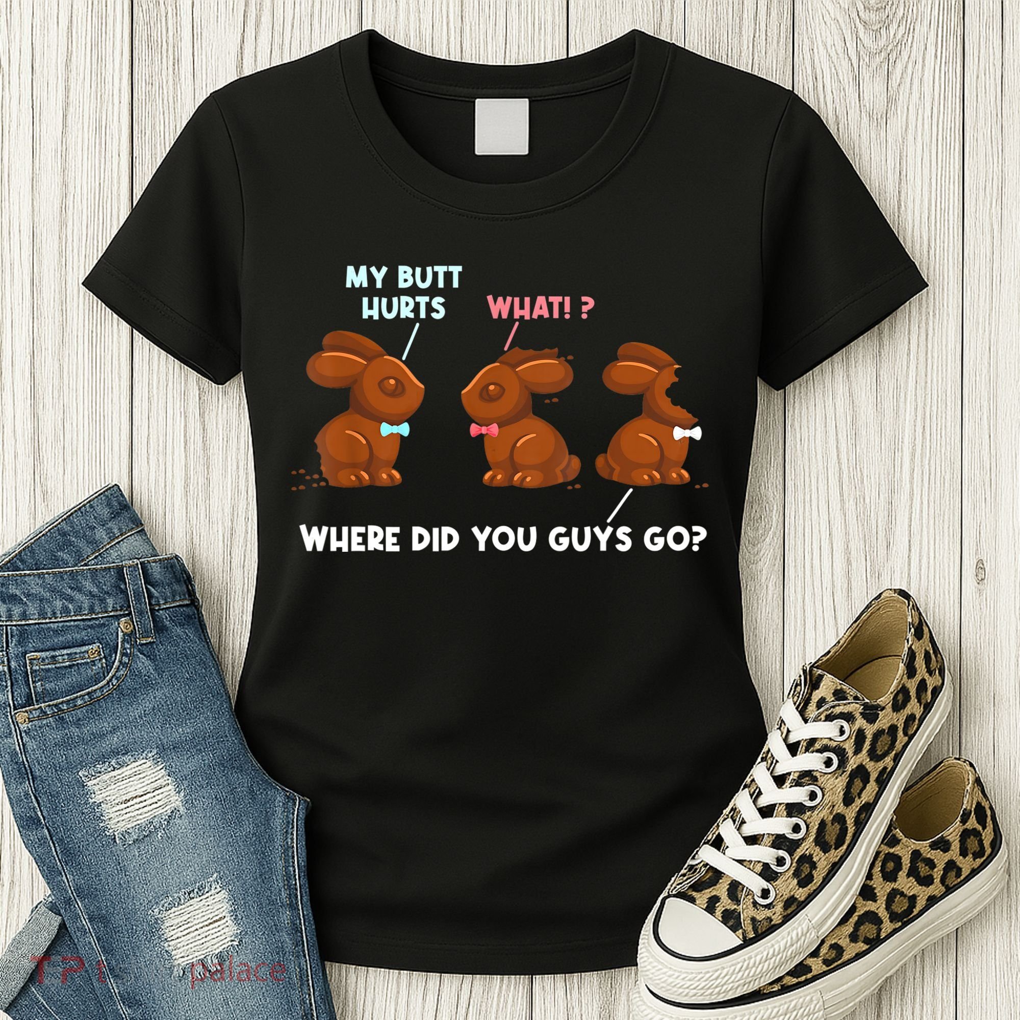 My Butt Hurts Chocolate Bunny Easter Funny Women's T-Shirt