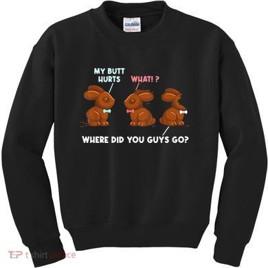 My Butt Hurts Chocolate Bunny Easter Funny Kids Sweatshirt