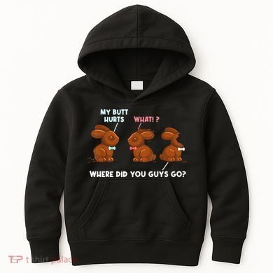My Butt Hurts Chocolate Bunny Easter Funny Kids Hoodie