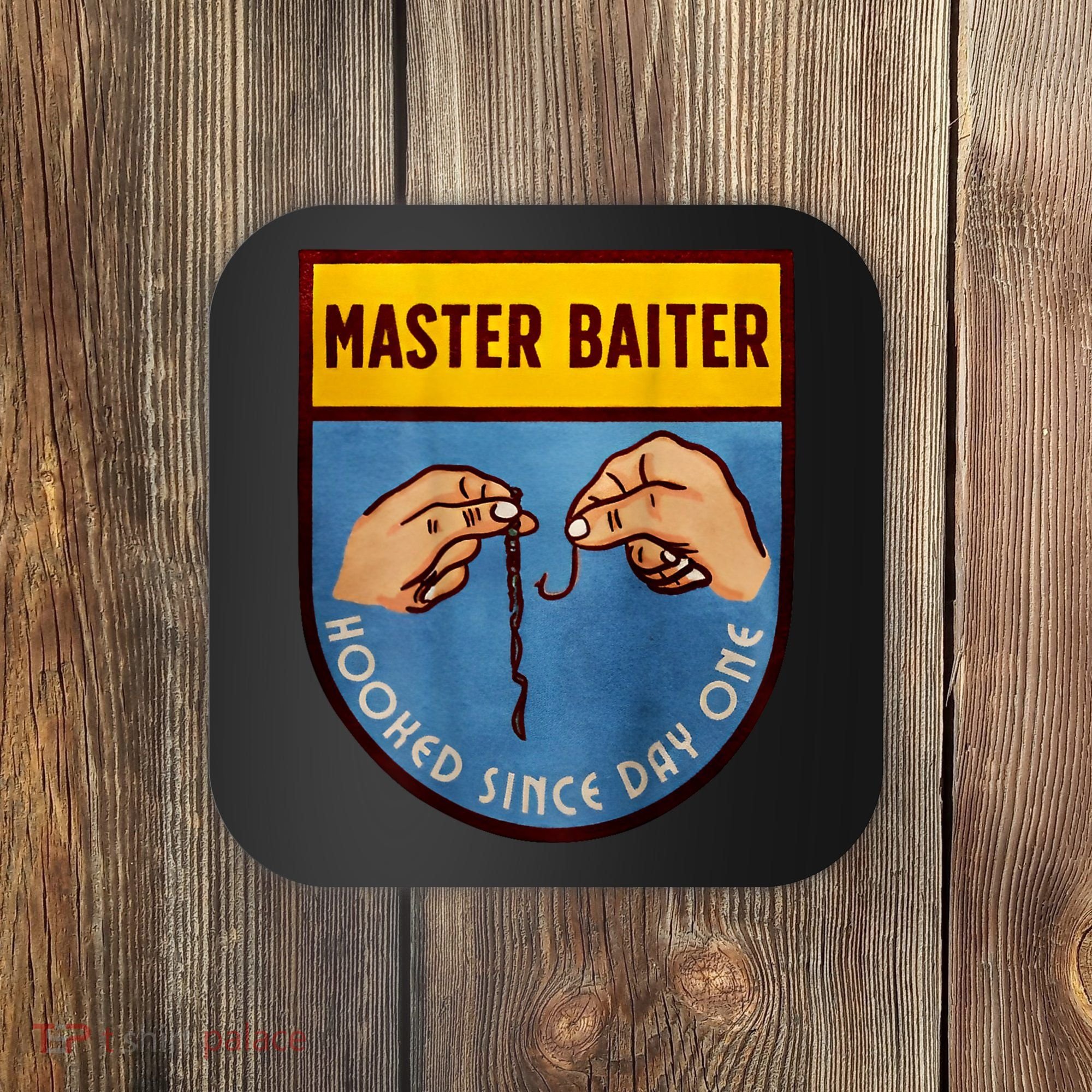 Master Baiter Hooked Since Day One Coaster