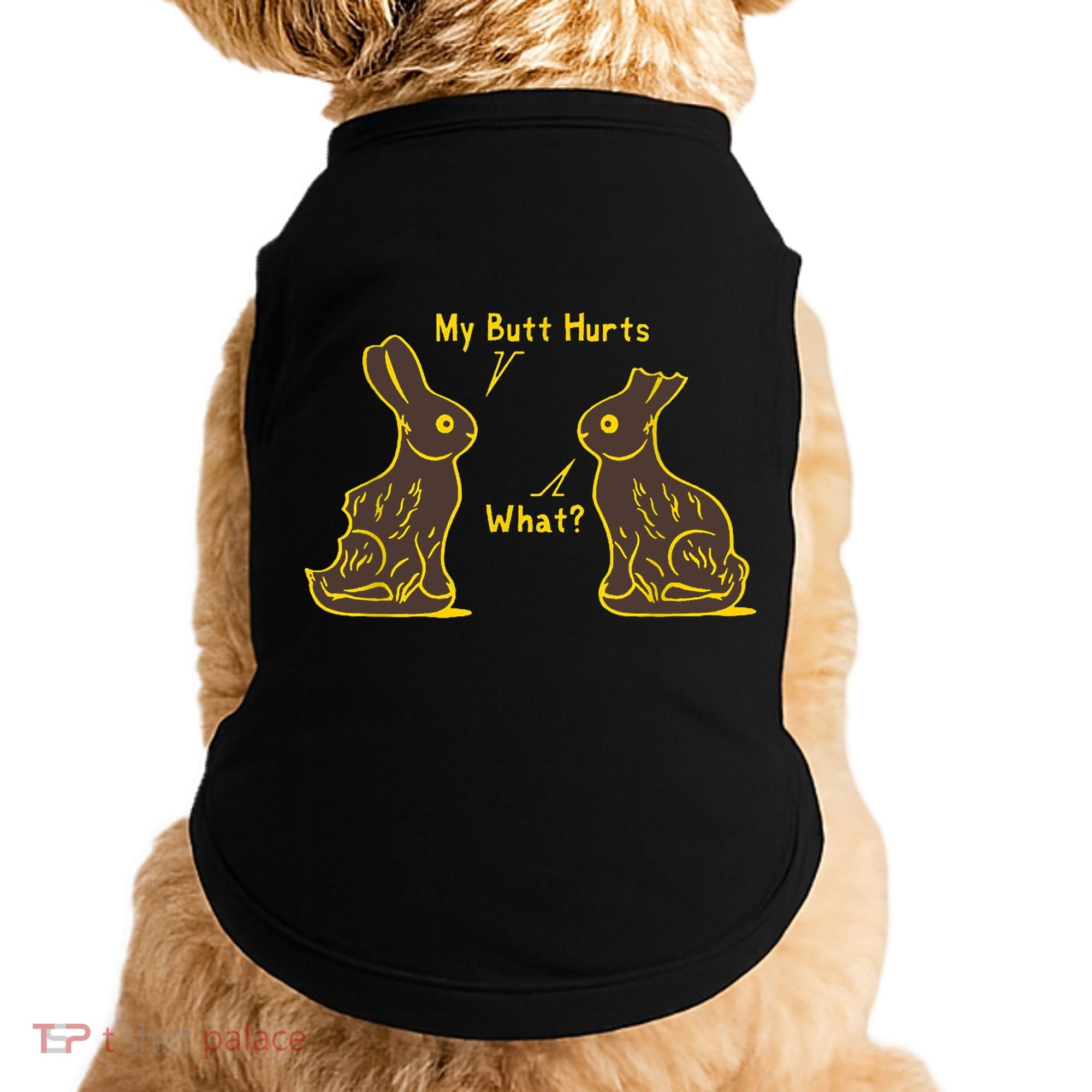 My Butt Hurts What Funny Easter Bunny Doggie Tank