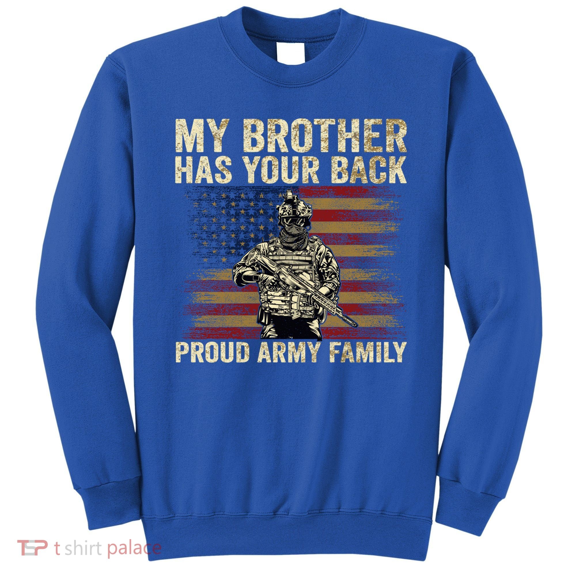 My Brother Has Your Back Proud Army Family Veteran Brother Gift Sweatshirt