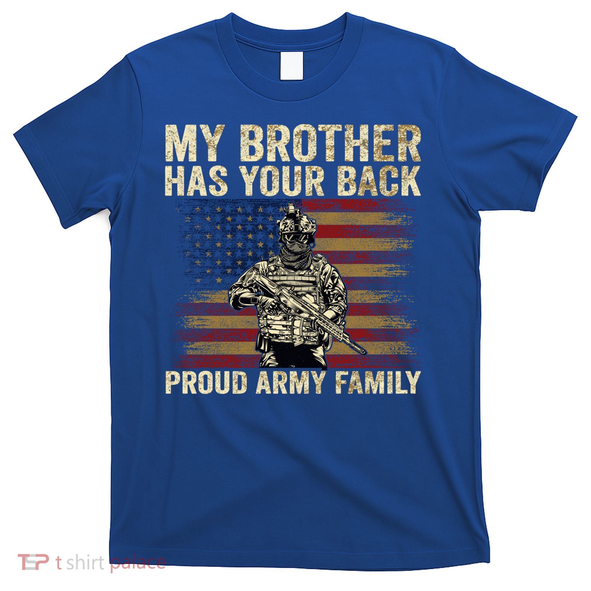 My Brother Has Your Back Proud Army Family Veteran Brother Gift T-Shirt
