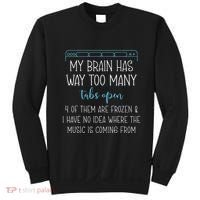My Brain Has Way Too Many Tabs Open 4 Of Them Are Frozen Sweatshirt thumb 0