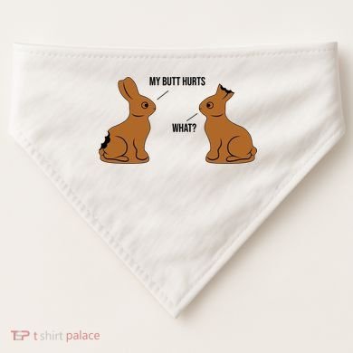 My Butt Hurts Chocolate Easter Bunny Funny USA-Made Doggie Bandana