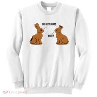 My Butt Hurts Chocolate Easter Bunny Funny Sweatshirt thumb 0