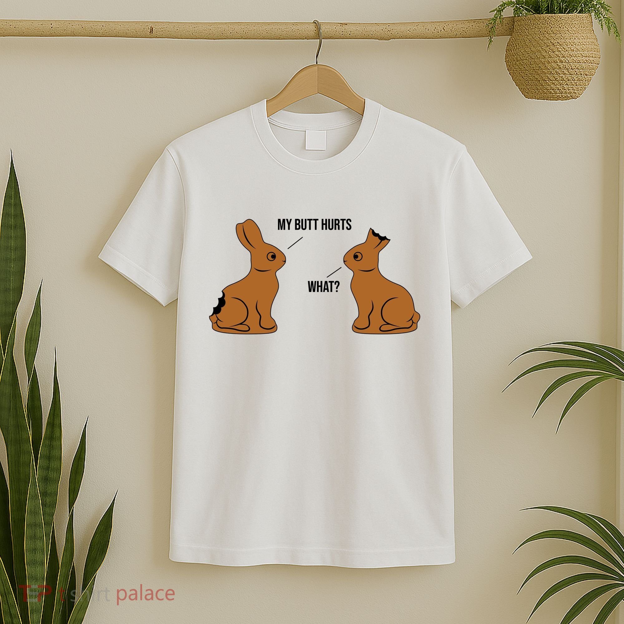 My Butt Hurts Chocolate Easter Bunny Funny T-Shirt