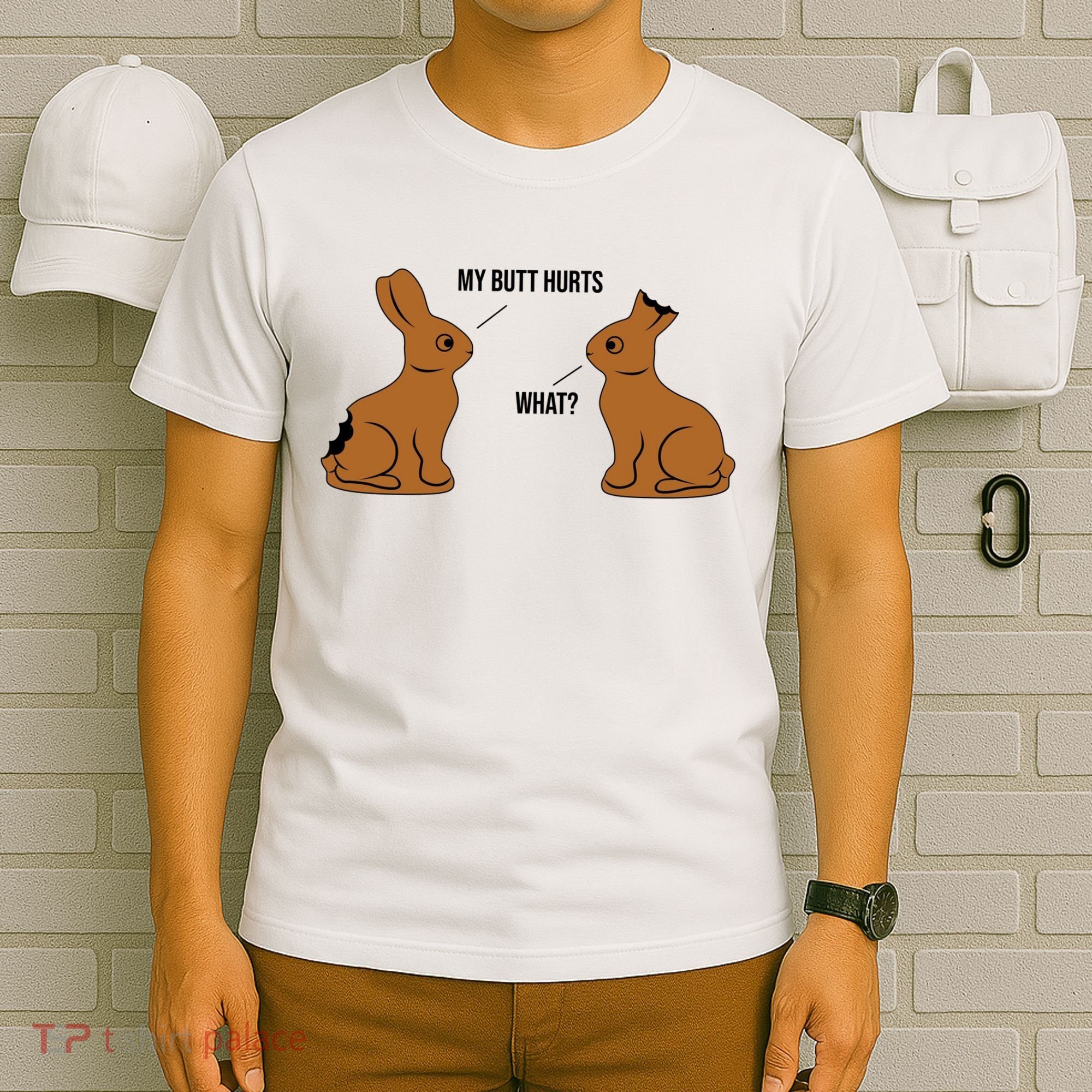 My Butt Hurts Chocolate Easter Bunny Funny T-Shirt