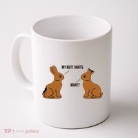 My Butt Hurts Chocolate Easter Bunny Funny Coffee Mug thumb 0