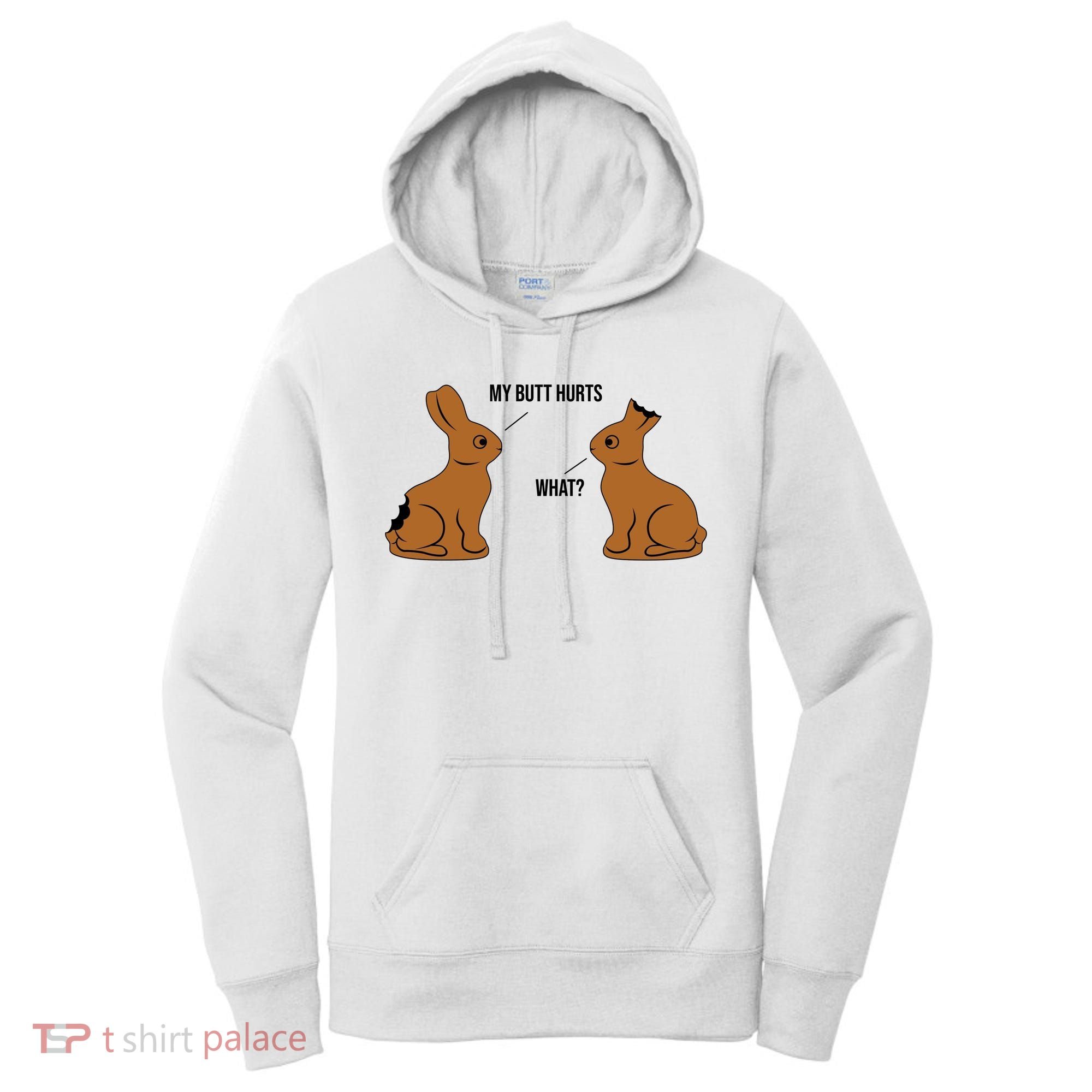 My Butt Hurts Chocolate Easter Bunny Funny Women's Hoodie