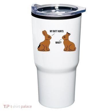 My Butt Hurts Chocolate Easter Bunny Funny Tumbler