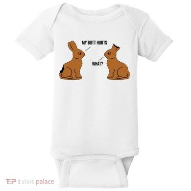 My Butt Hurts Chocolate Easter Bunny Funny Baby Bodysuit