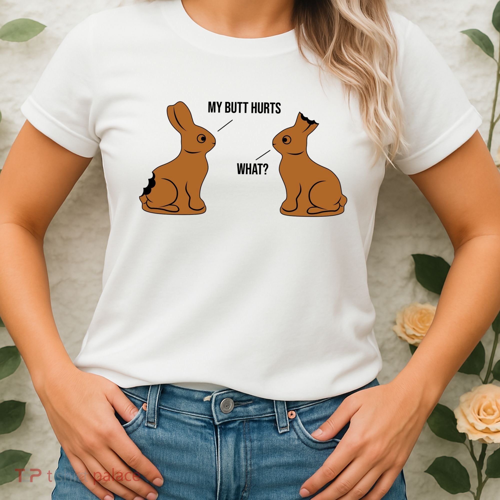 My Butt Hurts Chocolate Easter Bunny Funny Women's T-Shirt