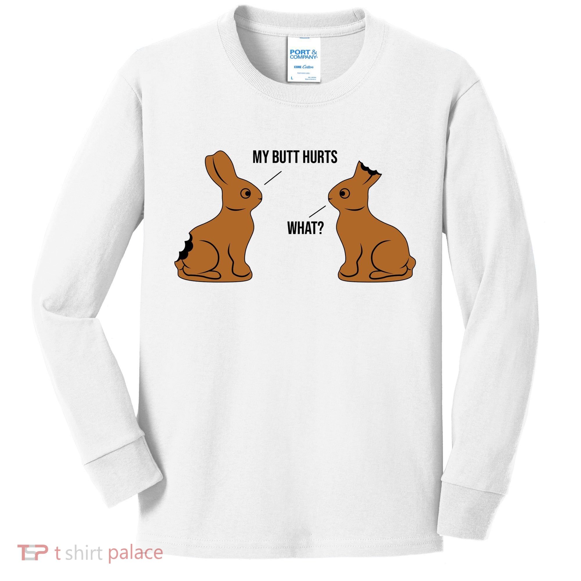 My Butt Hurts Chocolate Easter Bunny Funny Kids Long Sleeve Shirt