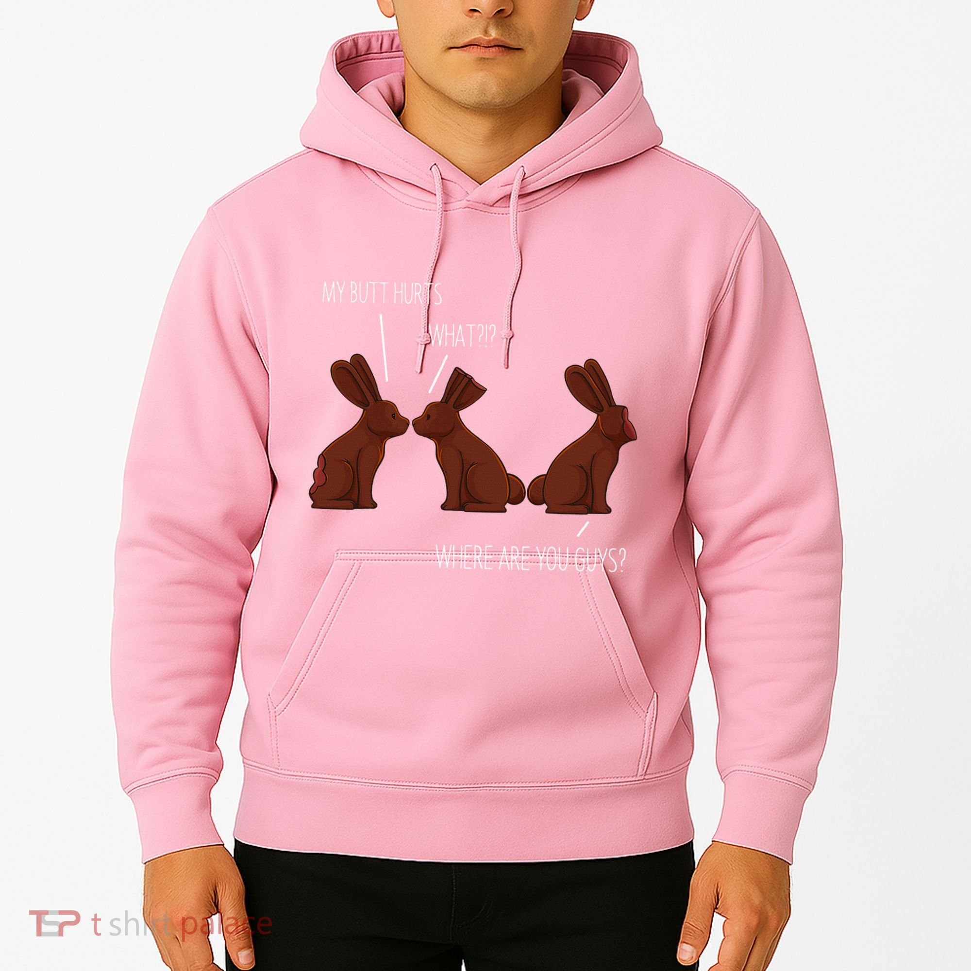My Butt Hurts Funny Easter Chocolate Bunny Meme Joke Gift Hoodie