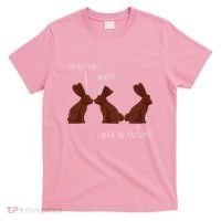 My Butt Hurts Funny Easter Chocolate Bunny Meme Joke Gift T-Shirt thumb 0
