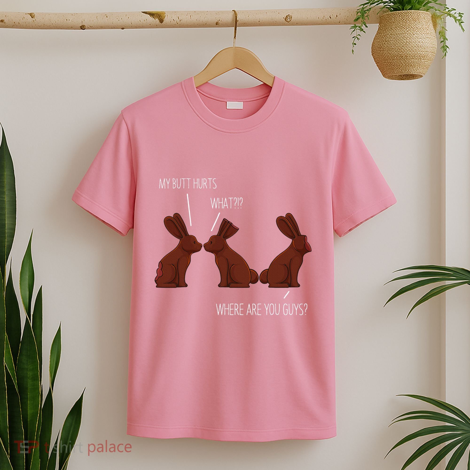 My Butt Hurts Funny Easter Chocolate Bunny Meme Joke Gift T-Shirt