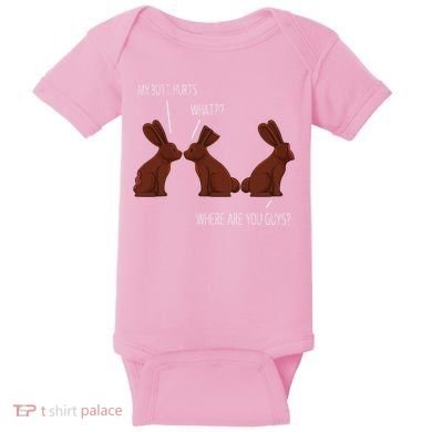 My Butt Hurts Funny Easter Chocolate Bunny Meme Joke Gift Baby Bodysuit