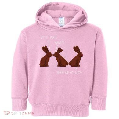 My Butt Hurts Funny Easter Chocolate Bunny Meme Joke Gift Toddler Hoodie