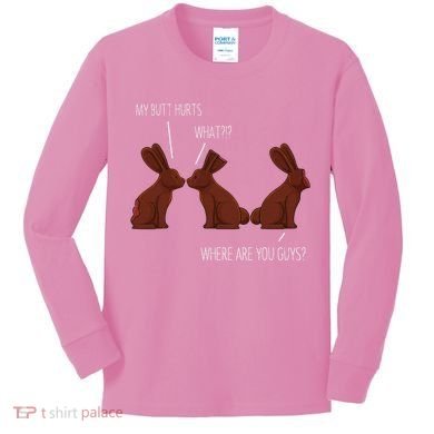 My Butt Hurts Funny Easter Chocolate Bunny Meme Joke Gift Kids Long Sleeve Shirt