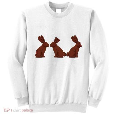 My Butt Hurts Funny Easter Chocolate Bunny Meme Joke Gift Sweatshirt