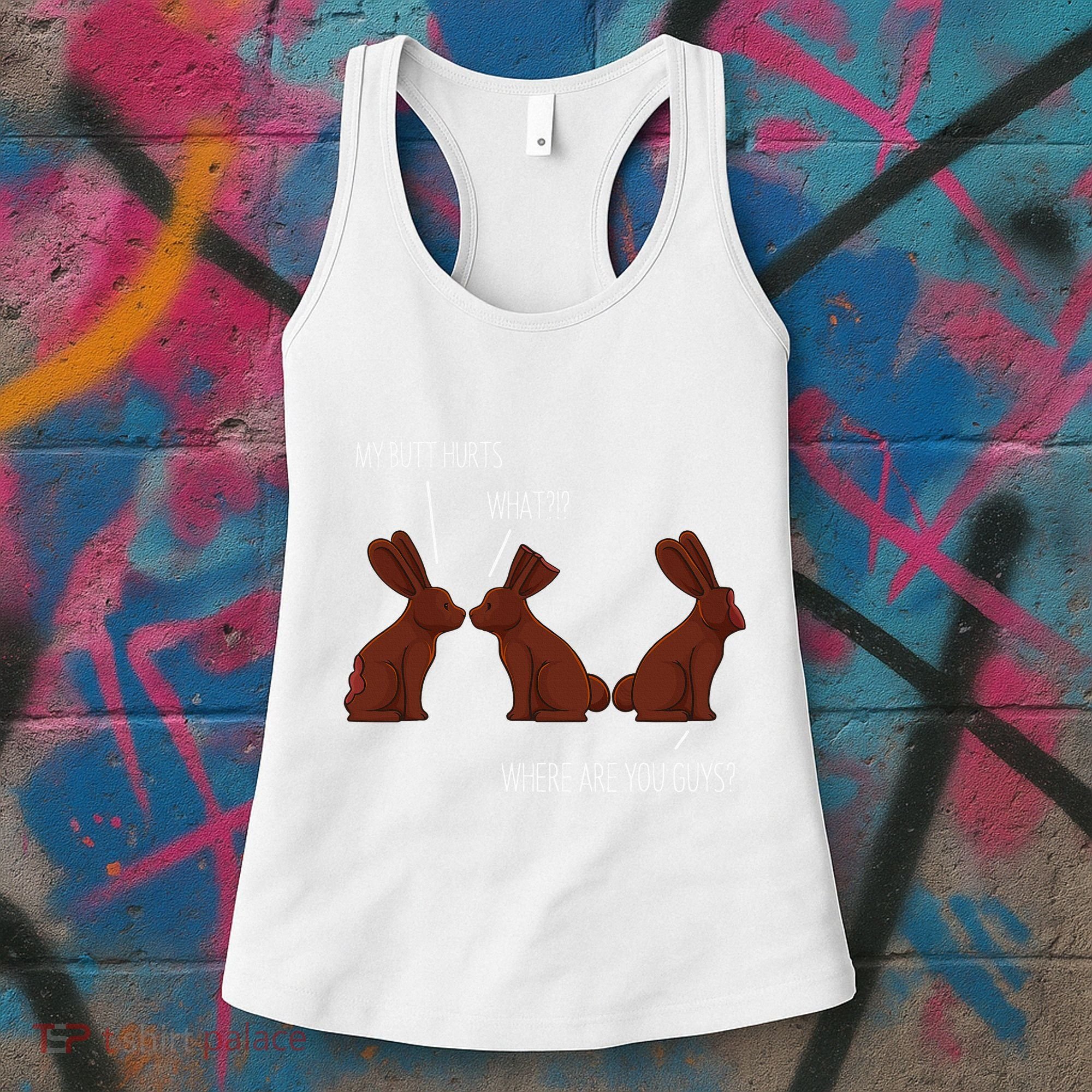 My Butt Hurts Funny Easter Chocolate Bunny Meme Joke Gift Women's Tank Top