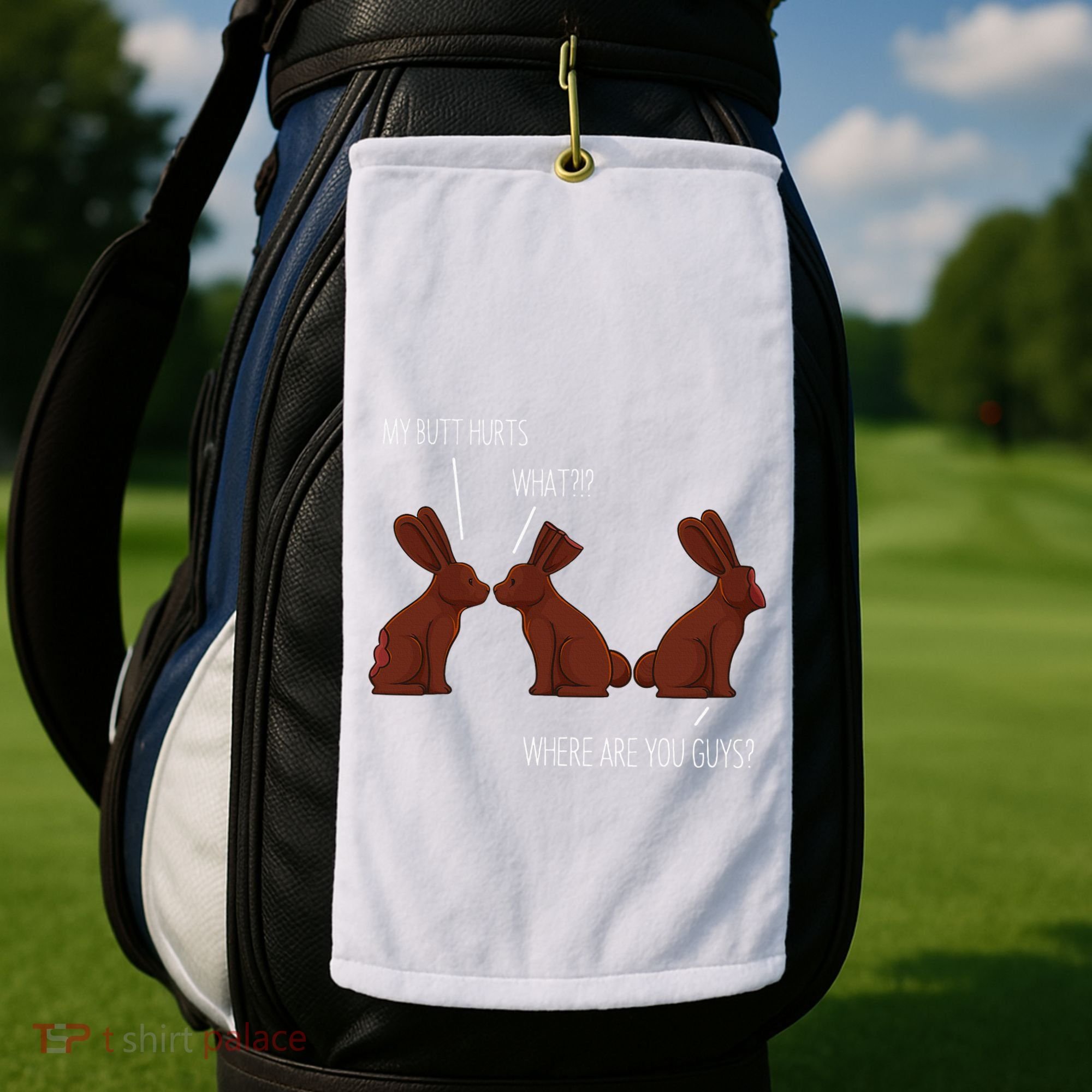 My Butt Hurts Funny Easter Chocolate Bunny Meme Joke Gift Golf Towel
