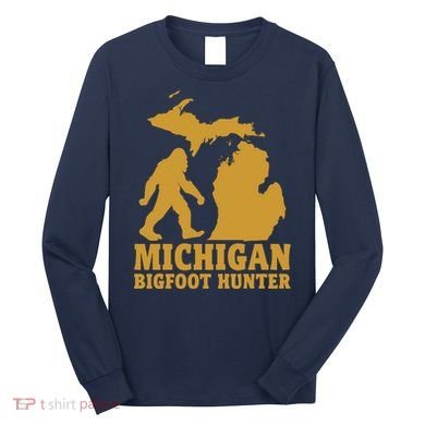 Michigan Bigfoot Hunter Long Sleeve Shirt