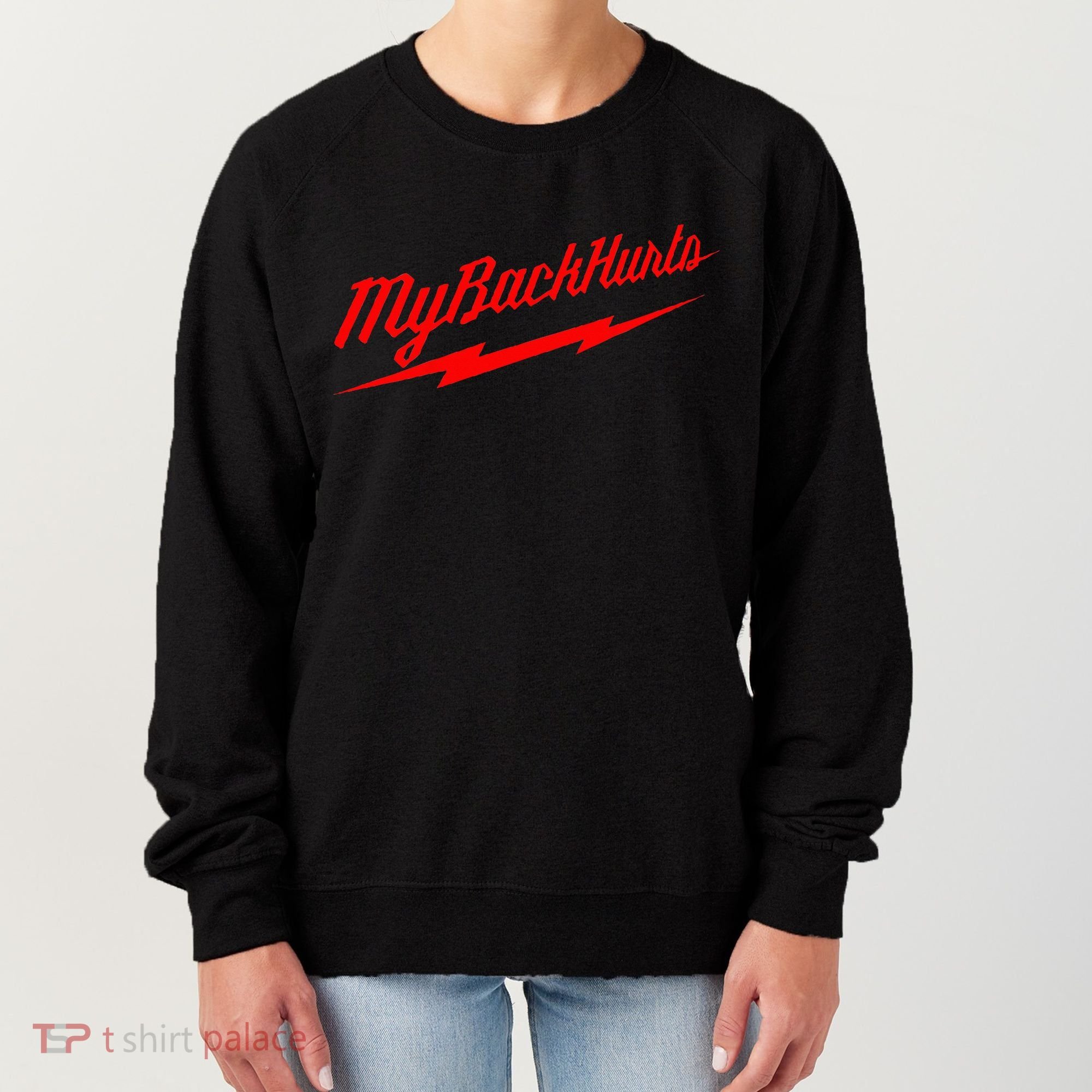 My Back Hurts Women's Sweatshirt