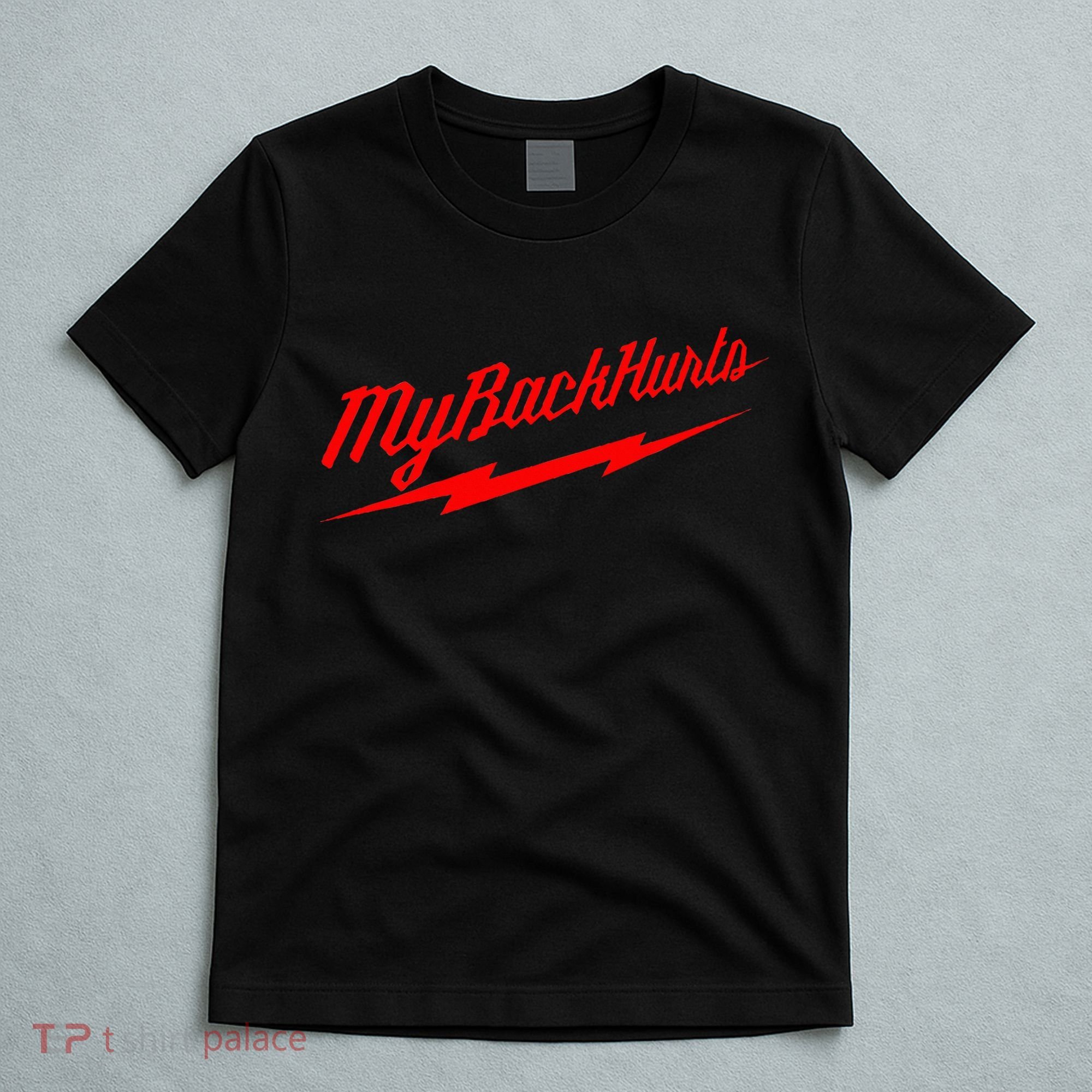 My Back Hurts T-Shirt