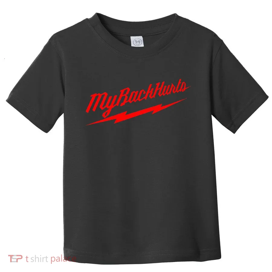 My Back Hurts Toddler T-Shirt