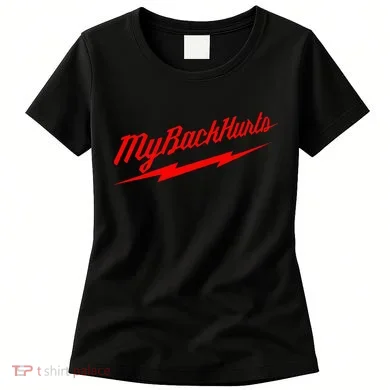 My Back Hurts Women's T-Shirt